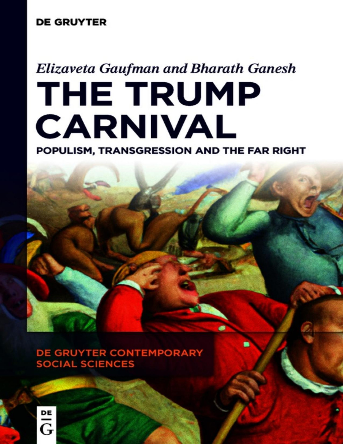 The Trump Carnival Elizaveta Gaufman Bharath Ganesh