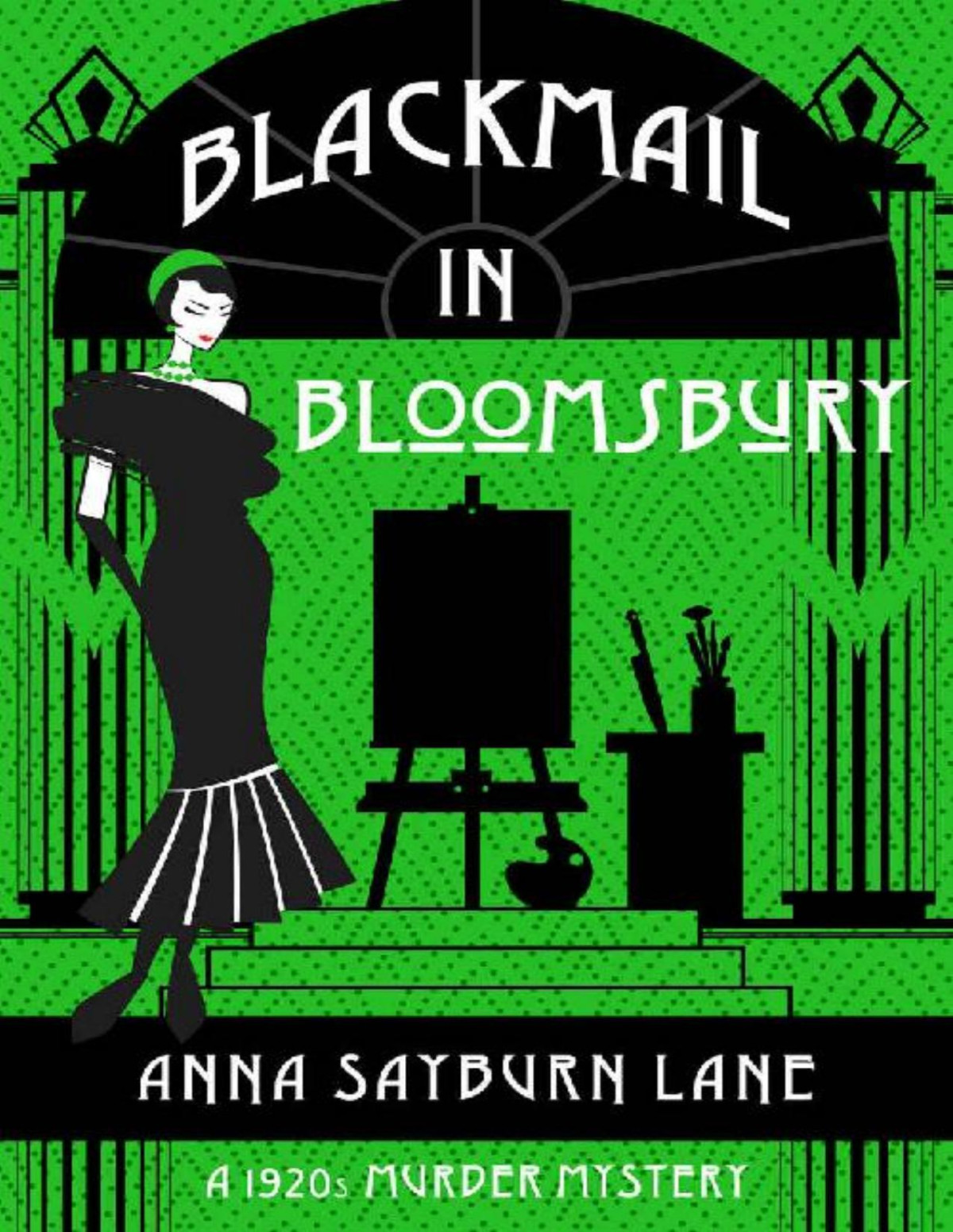 Blackmail In Bloomsbury 1920s Murder Mystery 1 2nd Edition Anna Sayburn Lane