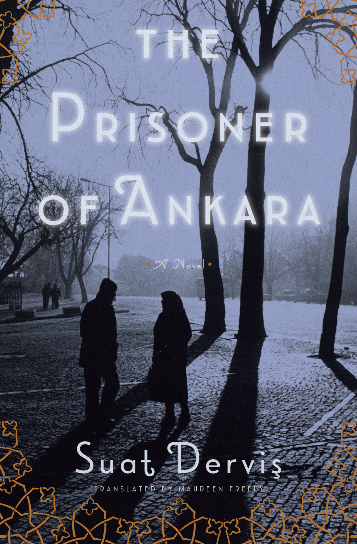 The Prisoner Of Ankara A Novel Suat Dervis