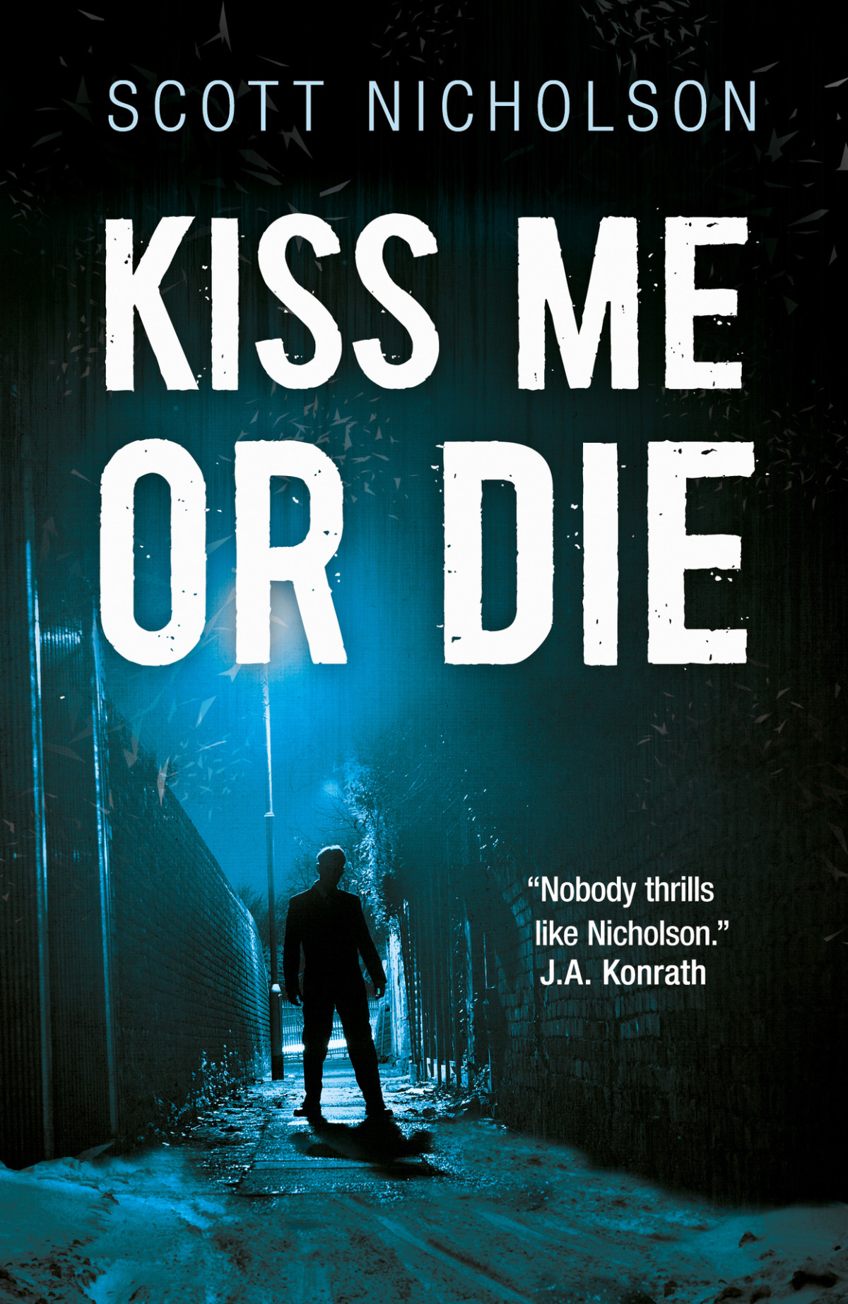 Kiss Me Or Die Nicholson Scott