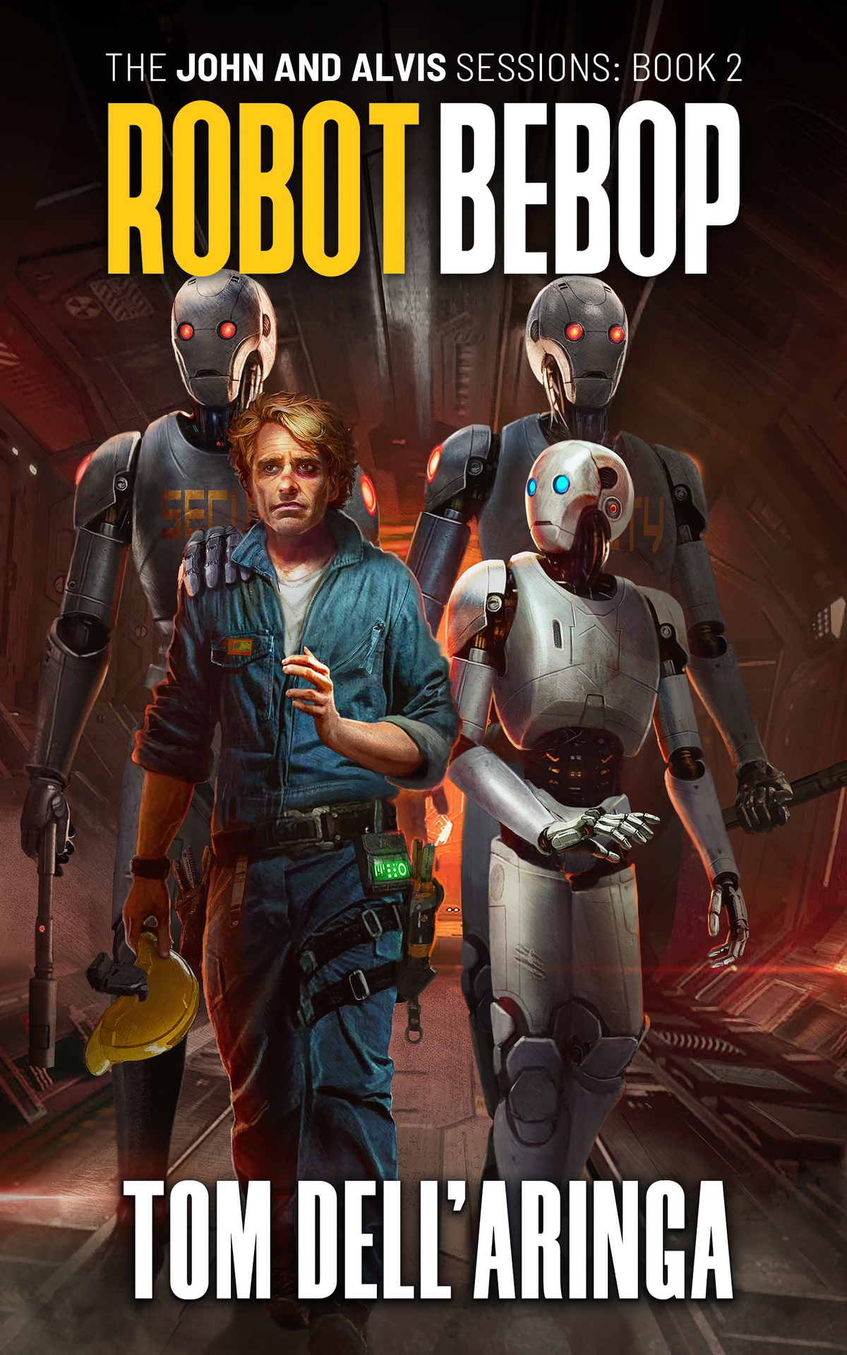 Robot Bebop The John And Alvis Sessions Book 2 Dellaringa