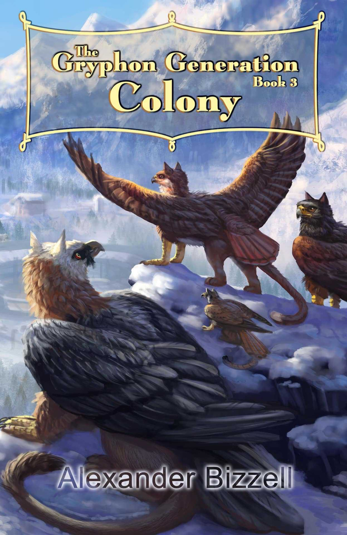The Gryphon Generation Book 3 Colony Bizzell Alexander