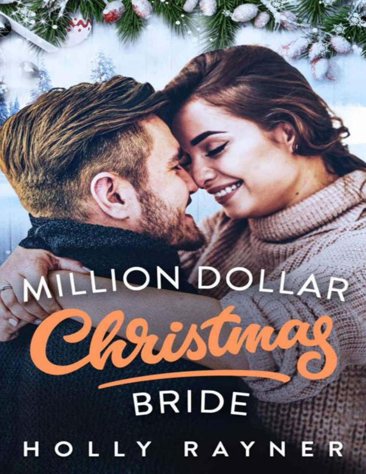 Million Dollar Christmas Bride A Billionaire Romance Holly Rayner