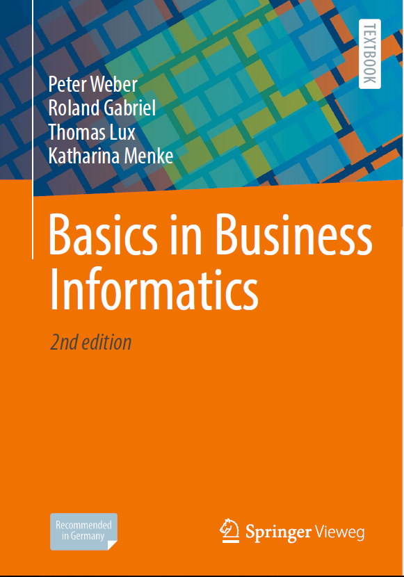 Basics In Business Informatics 2nd Edition Peter Weber Roland Gabriel