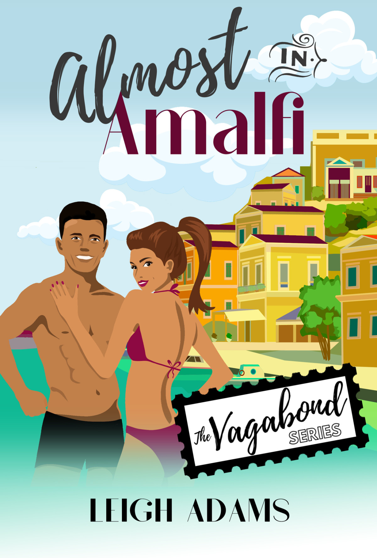 Almost In Amalfi The Vagabond Series Adams Leigh