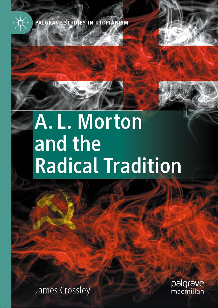 A L Morton And The Radical Tradition James Crossley