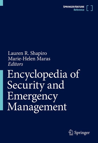 Encyclopedia Of Security And Emergency Management 1st Ed 2021 Lauren R Shapiro