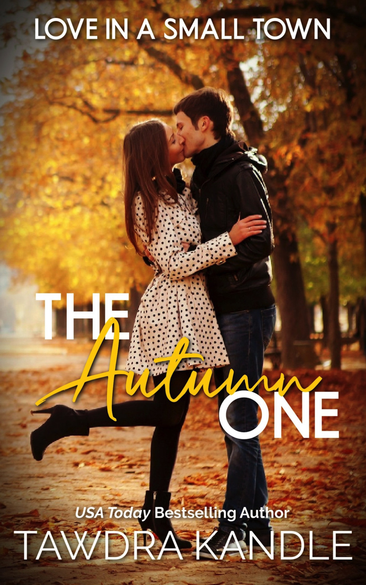 The Autumn One Love In A Small Town Book 20 Kandle Tawdra