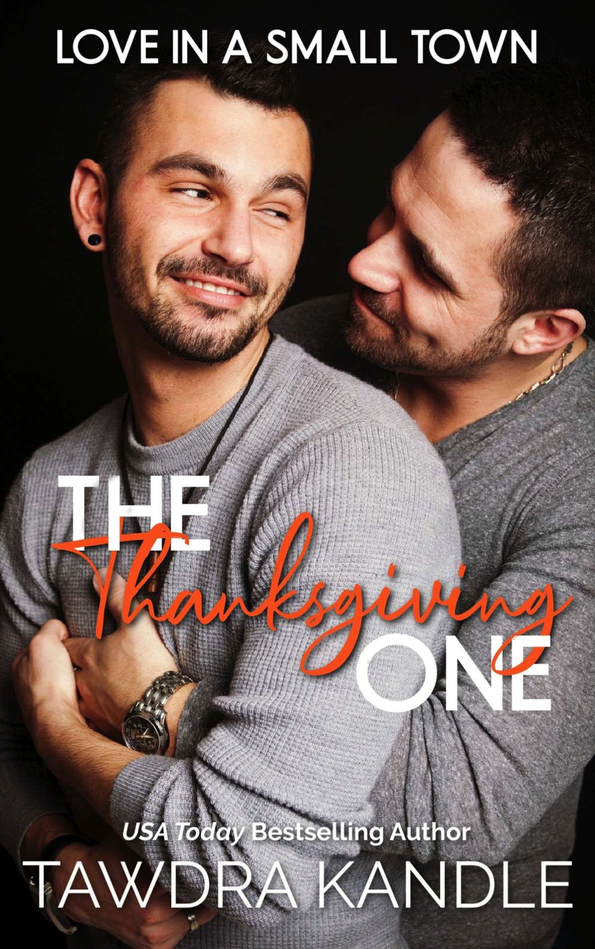 The Thanksgiving One Love In A Small Town Book 22 Kandle Tawdra