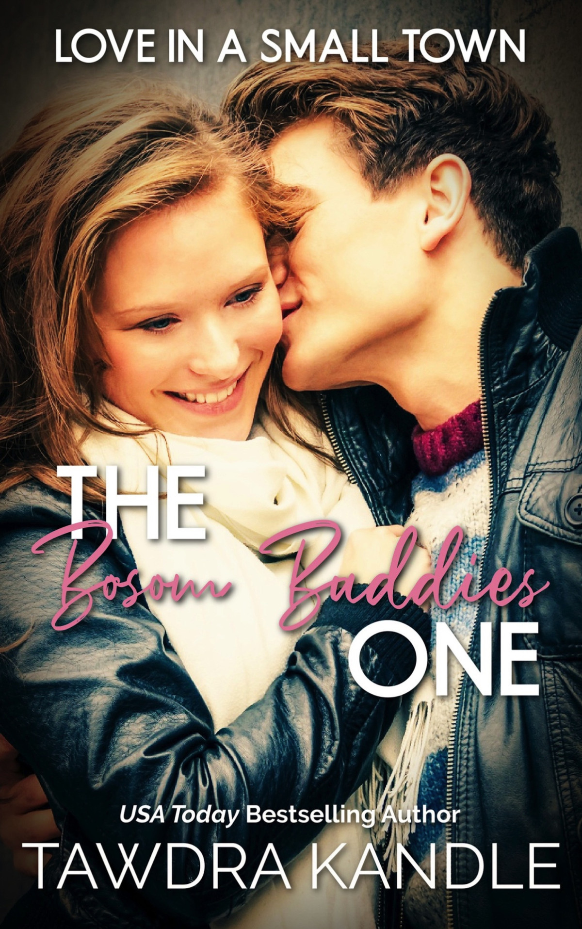 The Bosom Buddies One Love In A Small Town Book 23 Kandle Tawdra