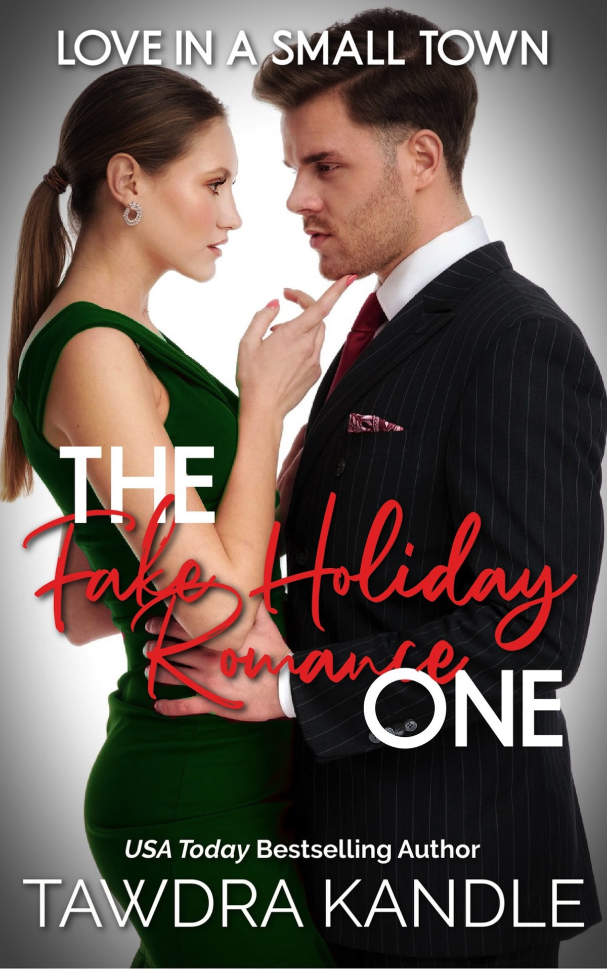 The Fake Holiday Romance One Love In A Small Town Book 27 Kandle