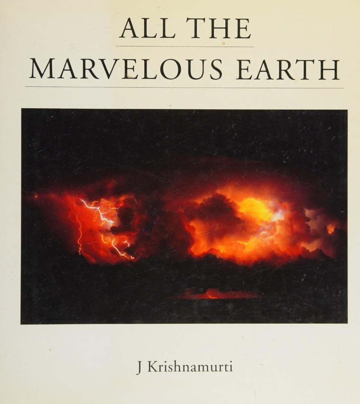 All The Marvelous Earth Jiddu Krishnamurti J Jiddu 18951986