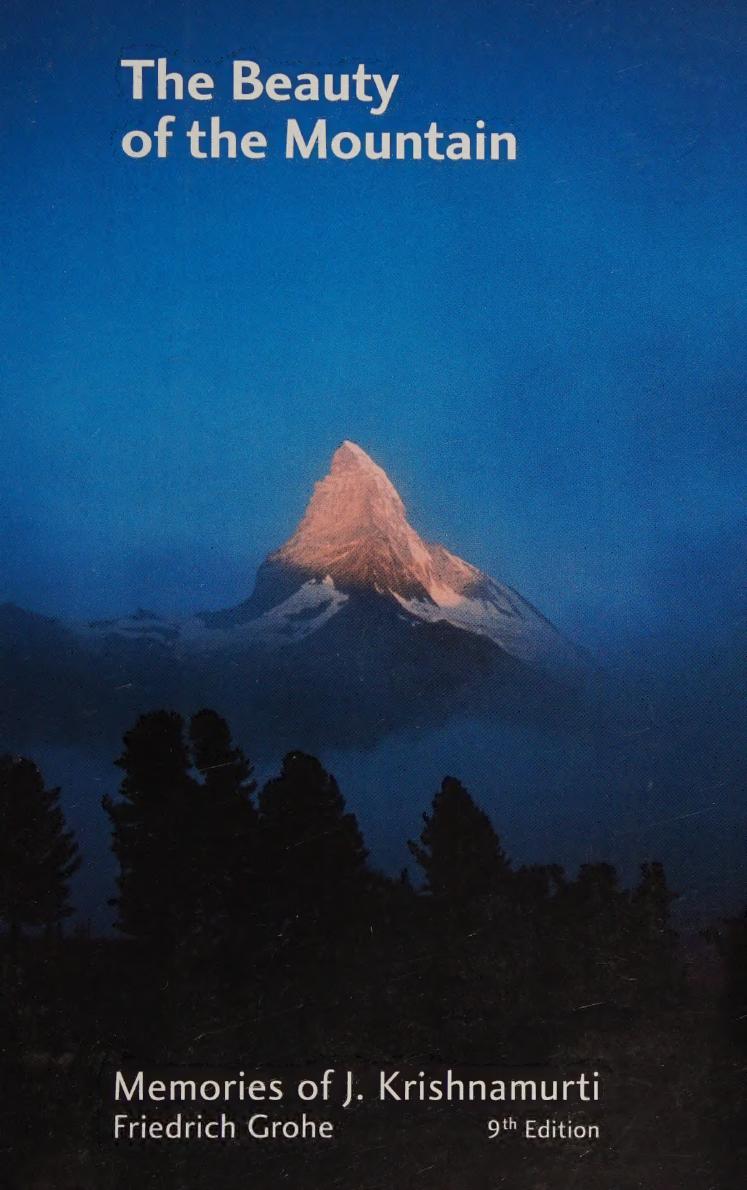Beauty Of The Mountain 9th Edition Memories Of J Krishnamurti 9th Edition Friedrich Grohe