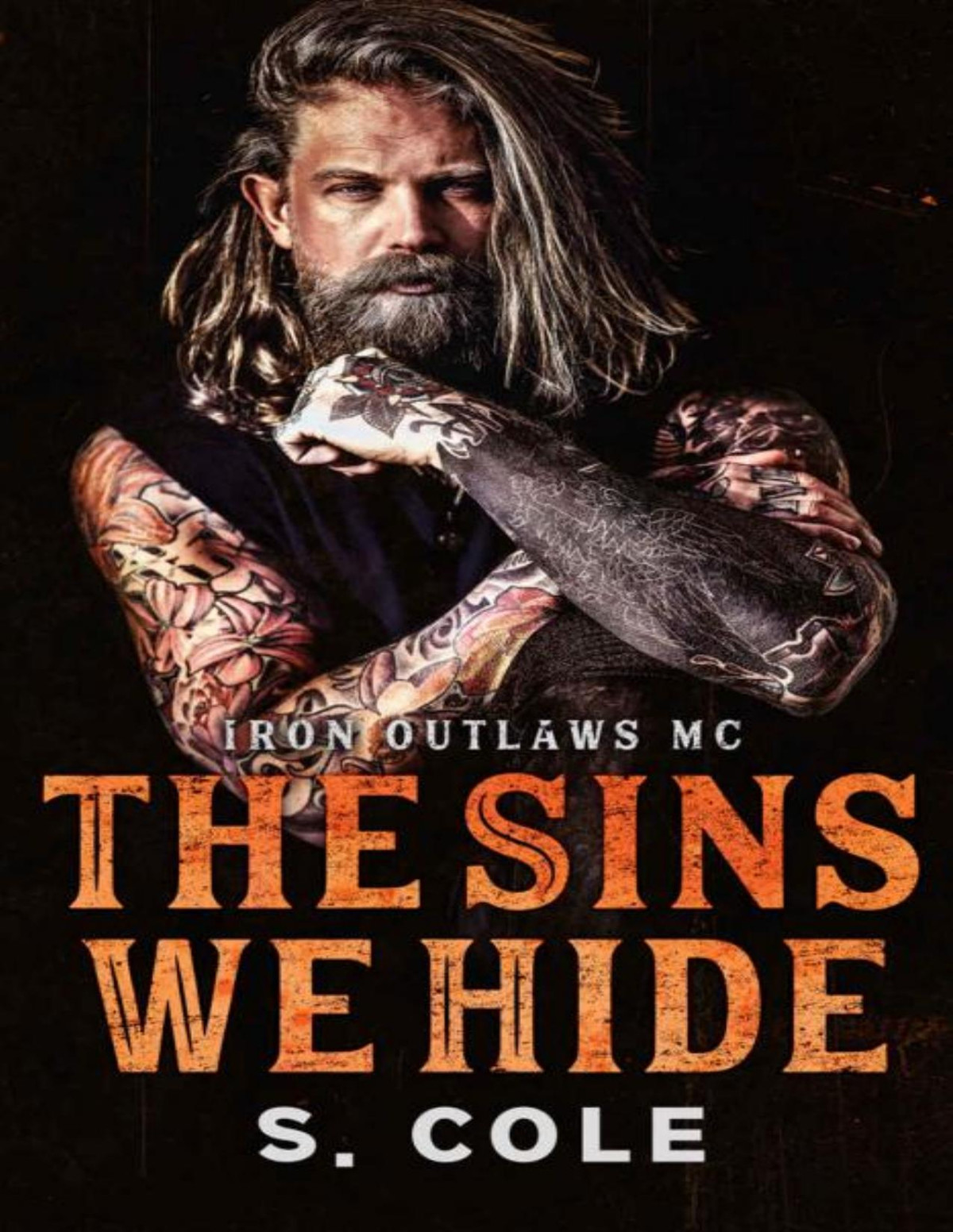 The Sins We Hide Iron Outlaws Mc Book 1 Scarlett Cole S Cole