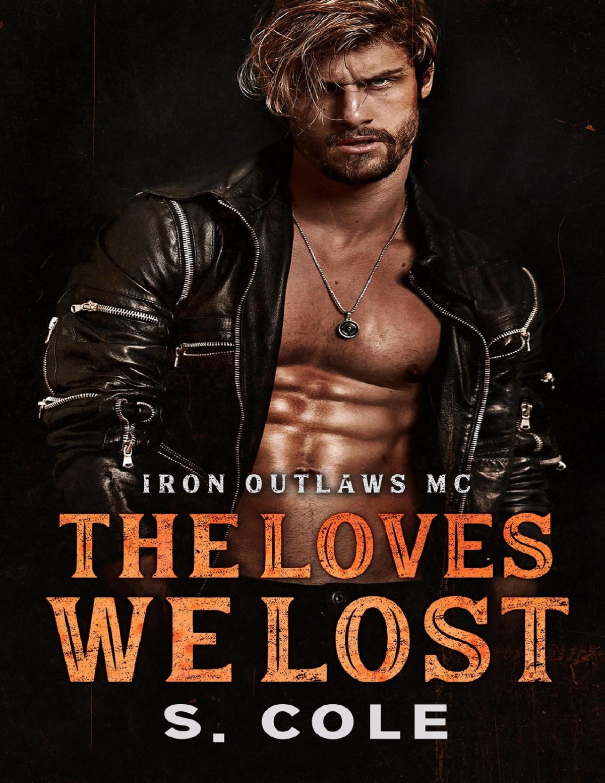 The Loves We Lost Iron Outlaws Mc Book 6 Scarlett Cole S Cole