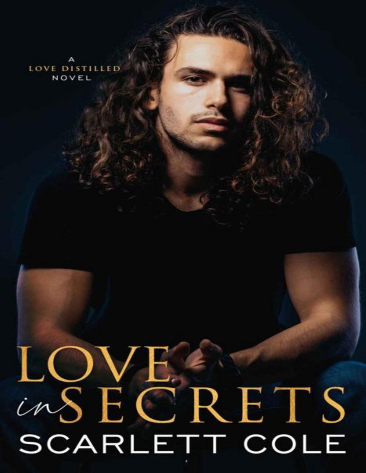 Love In Secrets A Friends To Lovers Romance Love Distilled Book 3 Scarlett Cole