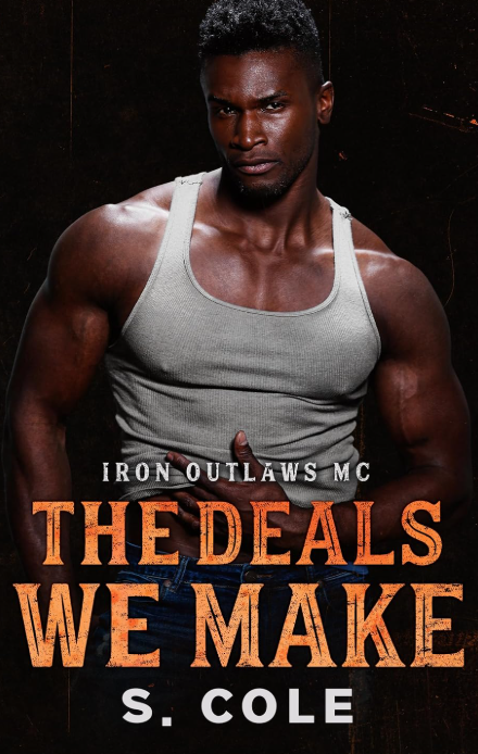 The Deals We Make Iron Outlaws Mc Book 9 S Cole Scarlett Cole