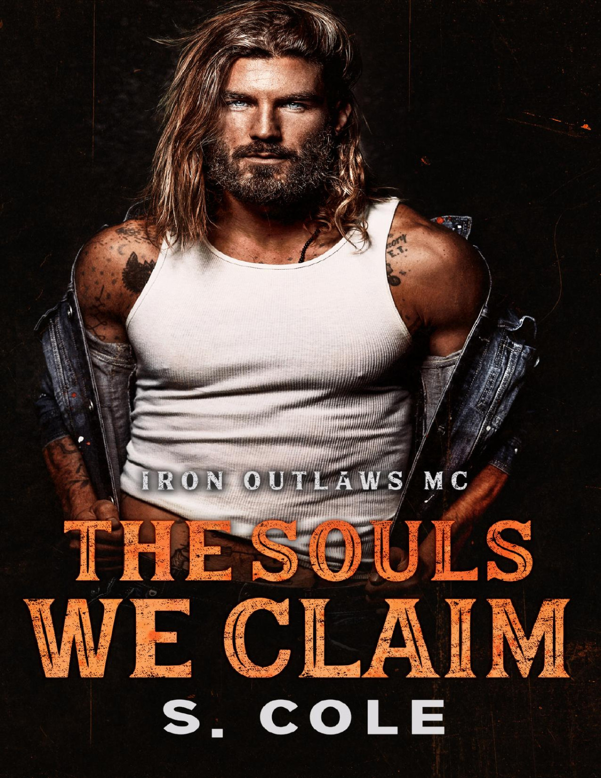 The Souls We Claim Iron Outlaws Mc Book 7 S Cole Scarlett Cole