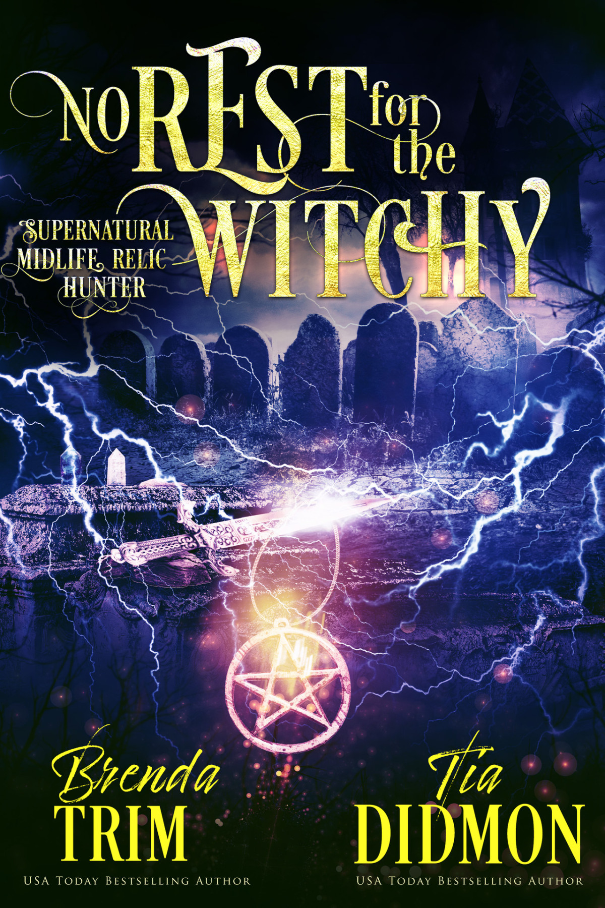 No Rest For The Witchy Paranormal Womens Fiction Supernatural Midlife Mystiquerelic Hunter Shrouded Nation Book 20 Brenda Trim Tia Didmon