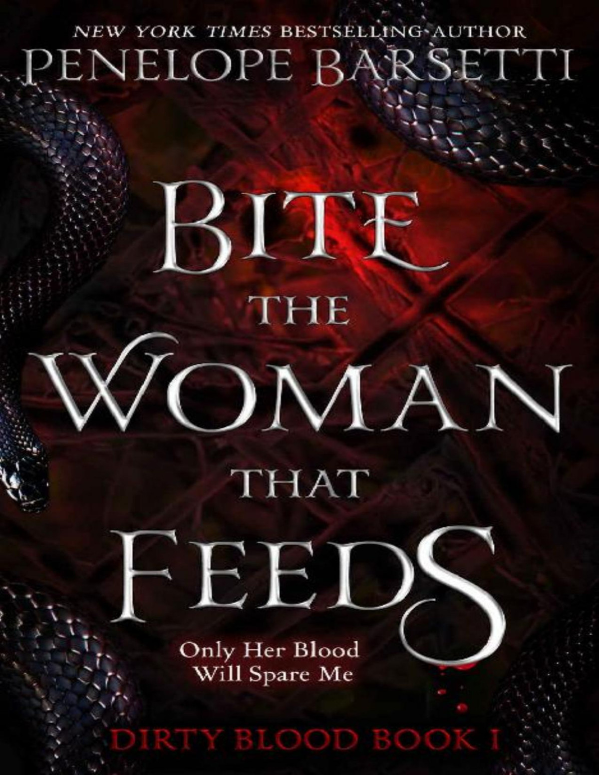 Bite The Woman That Feeds A Dark Fantasy Romance Dirty Blood Book 1 Penelope Barsetti