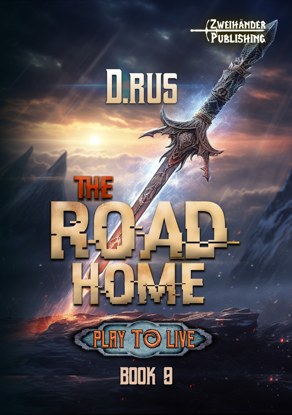 The Road Home Play To Live 9 A Litrpg Series D Rus