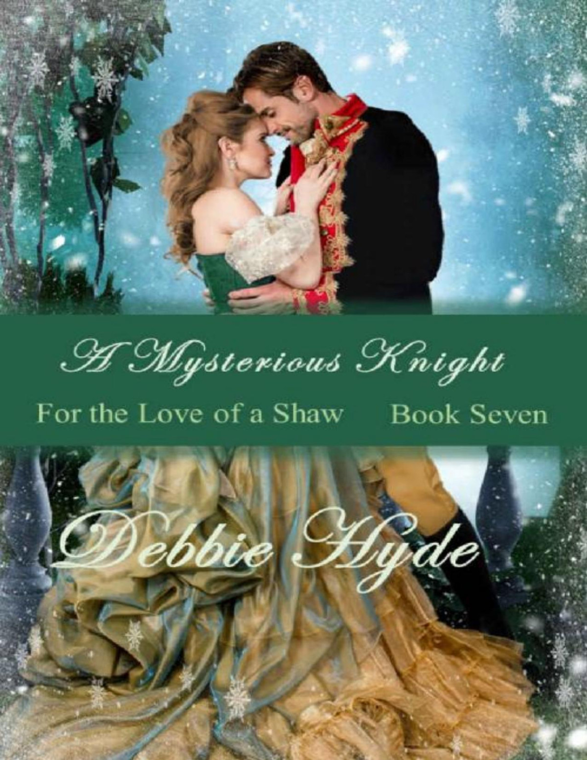 A Mysterious Knight For The Love Of A Shaw Book 7 Debbie Hyde