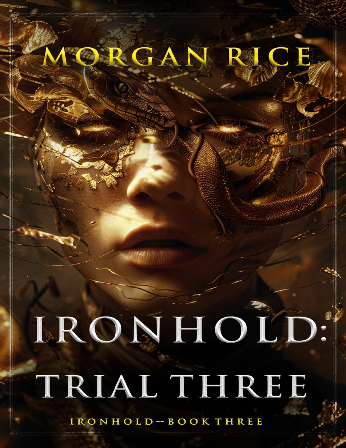 Ironhold Trial Three Book Three Of The Ironhold Series Morgan Rice