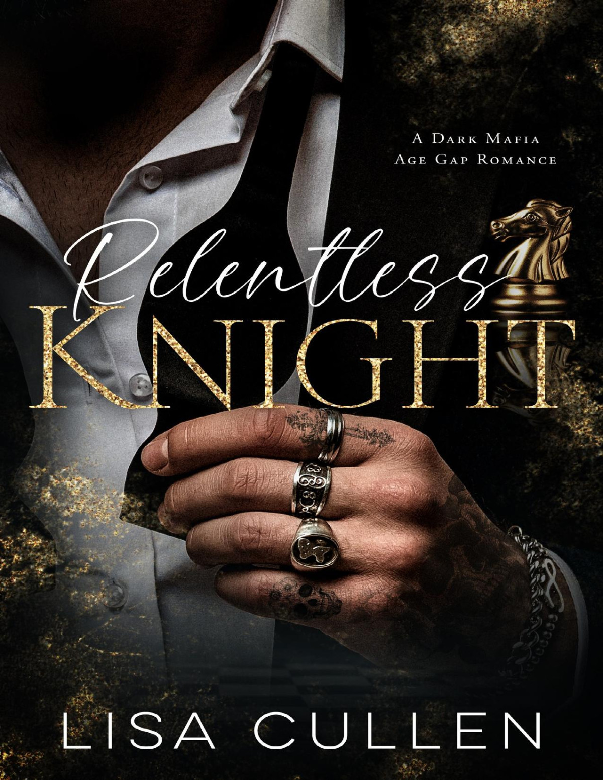 Relentless Knight A Dark Mafia Age Gap Romance Lisa Cullen