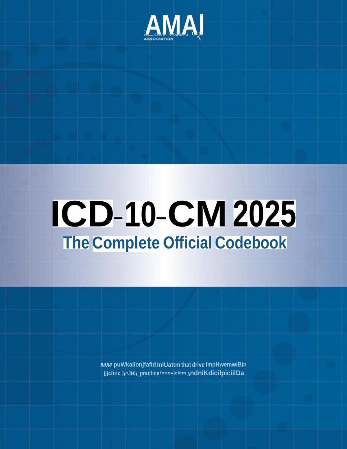 Icd10cm 2025 The Complete Official Codebook Icd10cm The Complete Official Codebook Sep 30 20241640163107american Medical Associationpdf Unknown
