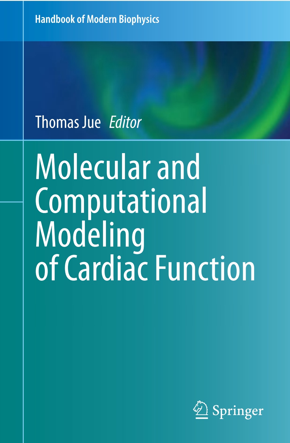 Molecular And Computational Modeling Of Cardiac Function 1st Edition Thomas Jue