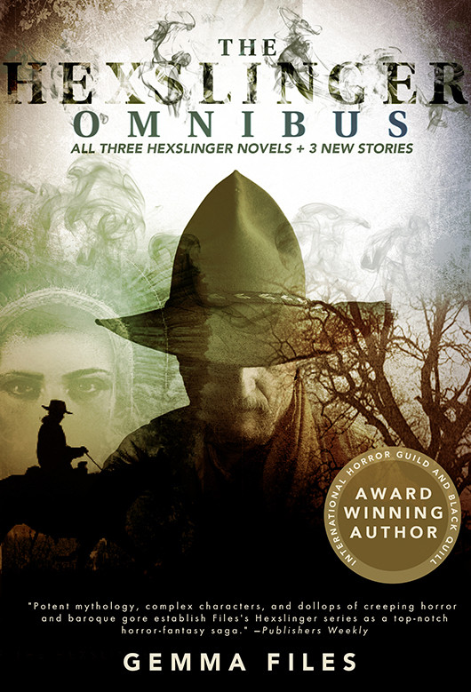 The Hexslinger Omnibus Gemma Files
