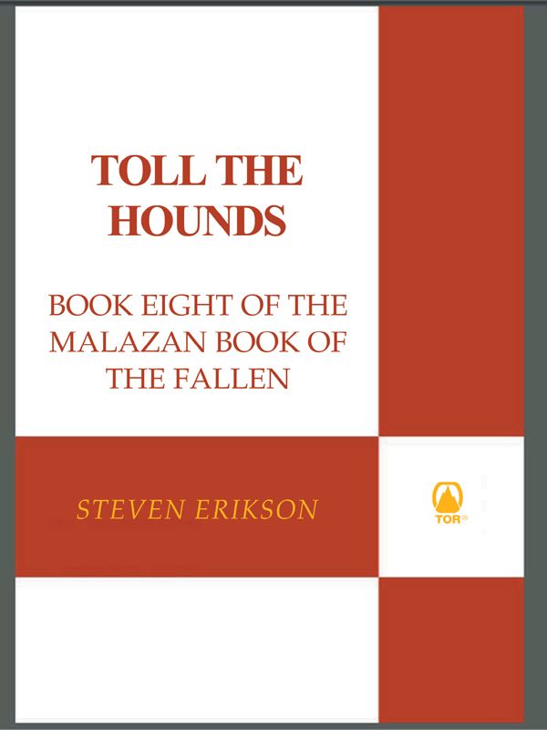 Toll The Hounds Book Eight Of The Malazan Book Of The Fallen Steven Erikson