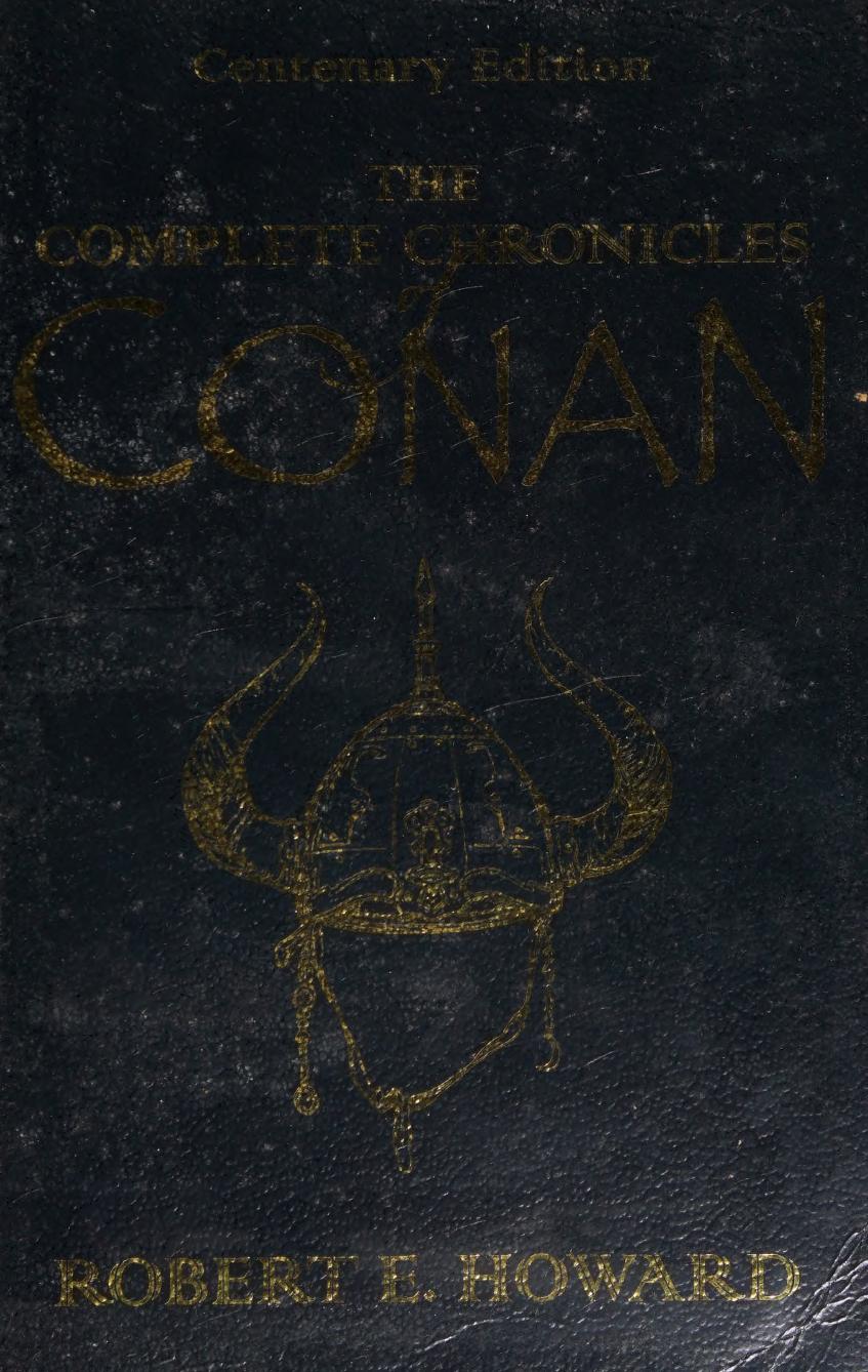The Complete Chronicles Of Conan Howard Robert E Robert Ervin
