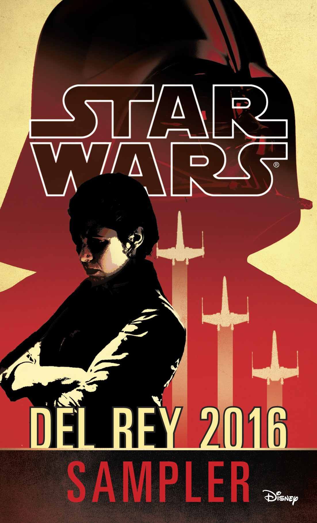 Star Wars 2016 Del Rey Sampler Alan Dean Foster Alexander Freed Claudia Gray Chuck Wendig