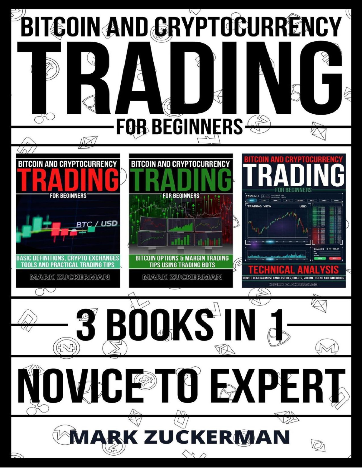 Bitcoin And Cryptocurrency Trading For Beginners Novice To Expert 3 Books In 1 Zuckerman
