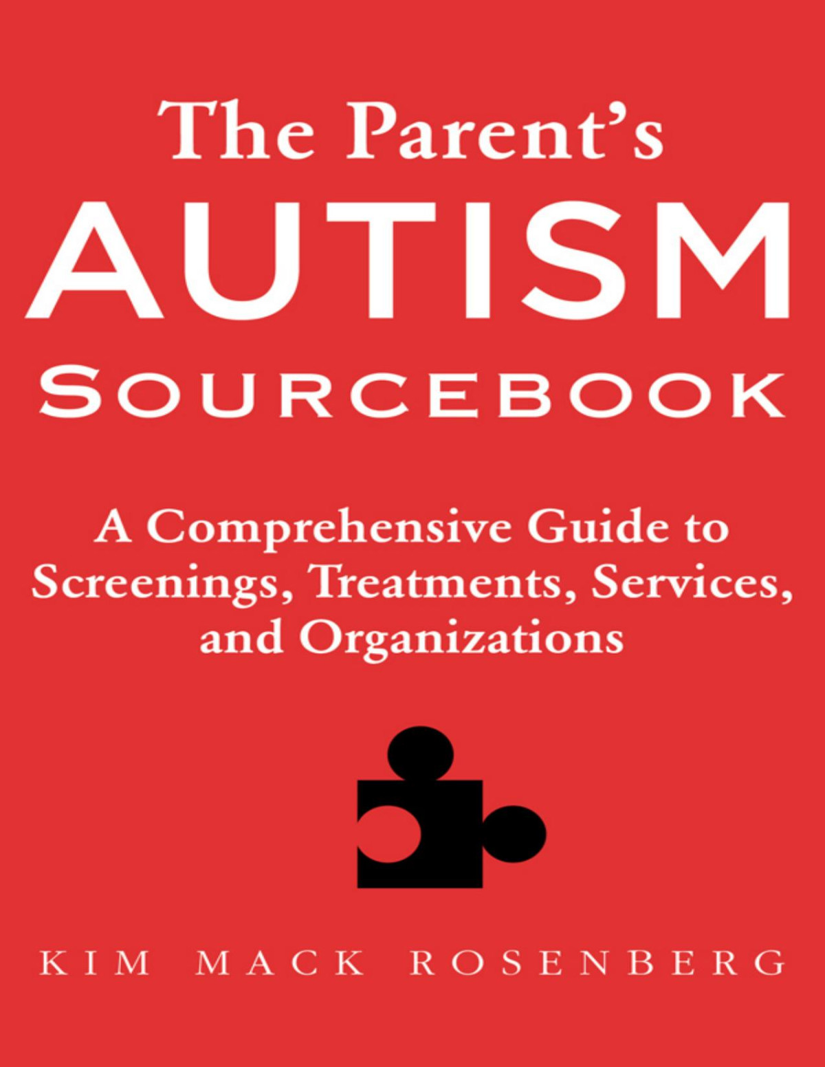 The Parents Autism Sourcebook Kim Mack Rosenberg