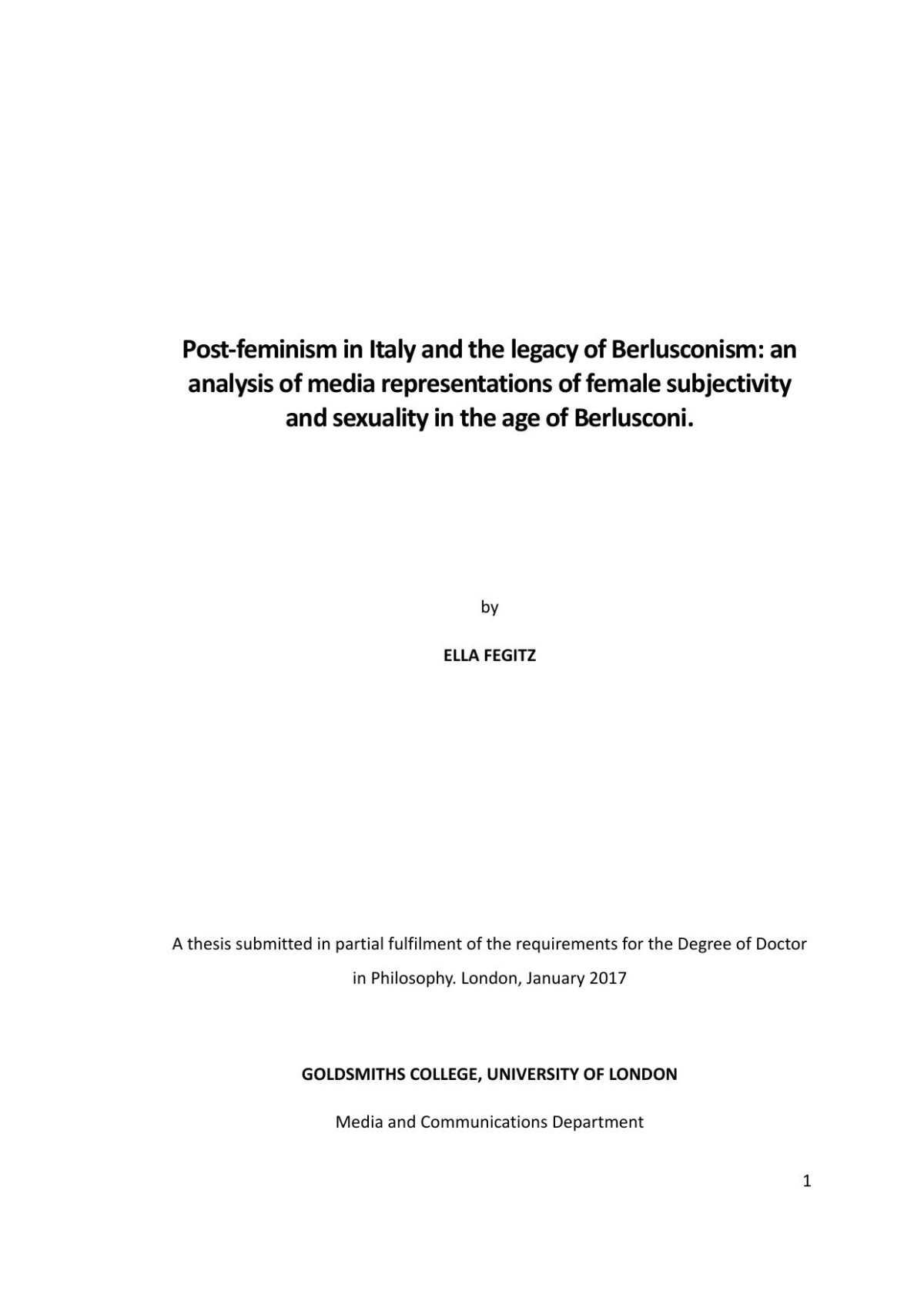 Postfeminism In Italy And The Legacy Of Berlusconism An Analysis Of Media Representations Of Female Subjectivity And Sexuality In The Age Of Berlusconi Ella Fegitz