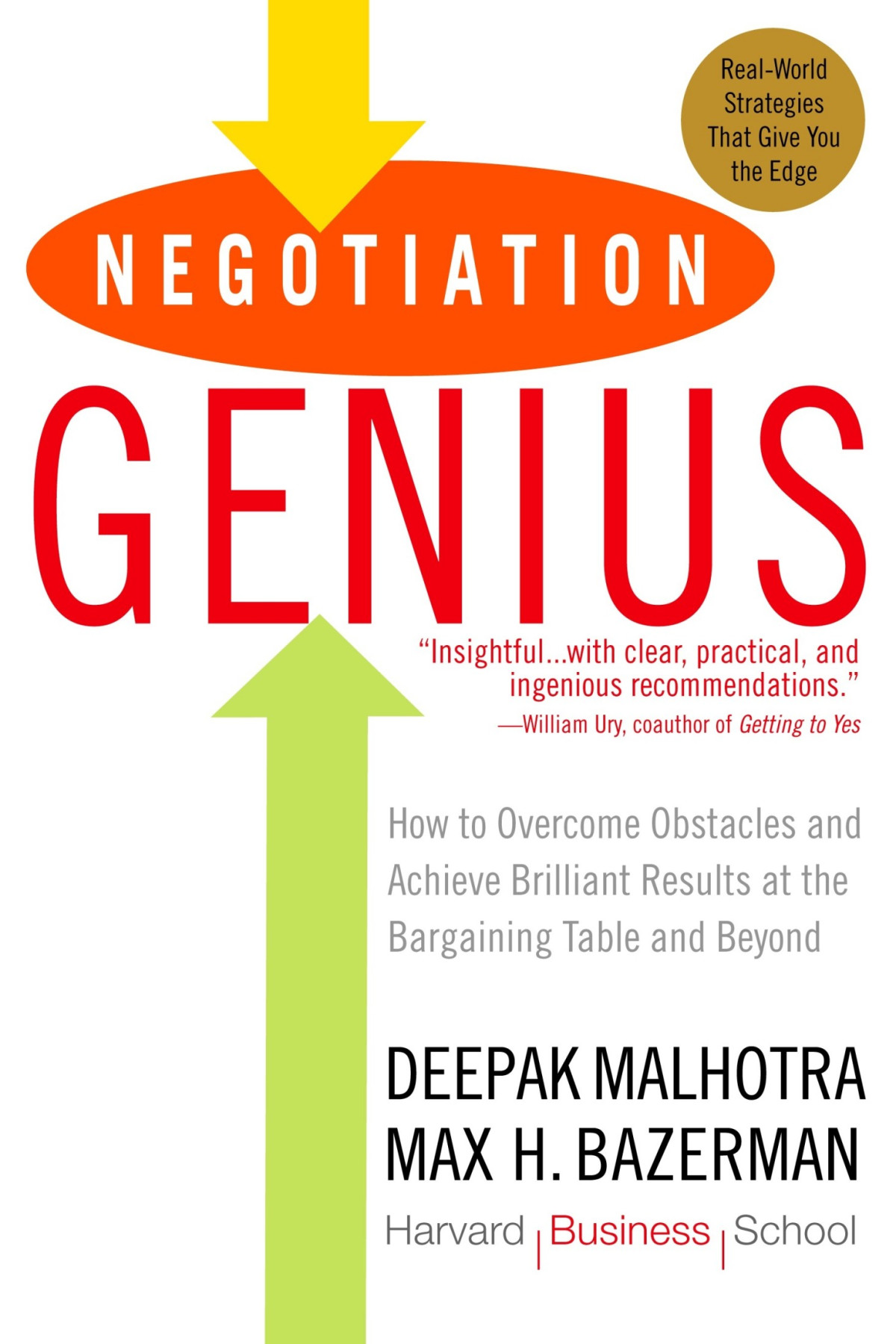 Negotiation Genius How To Overcome Obstacles And Achieve Brilliant Results At The Bargaining Table And Beyond Deepak Malhotra