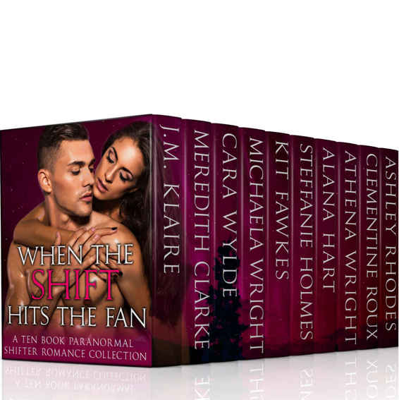 When The Shift Hits The Fan Anthology J M Klaire Meredith Clarke Cara Wylde Michaela Carr Kit Fawkes Steffanie Holmes Alana Hart Athena Wright Clementine Roux Ashley Rhodes