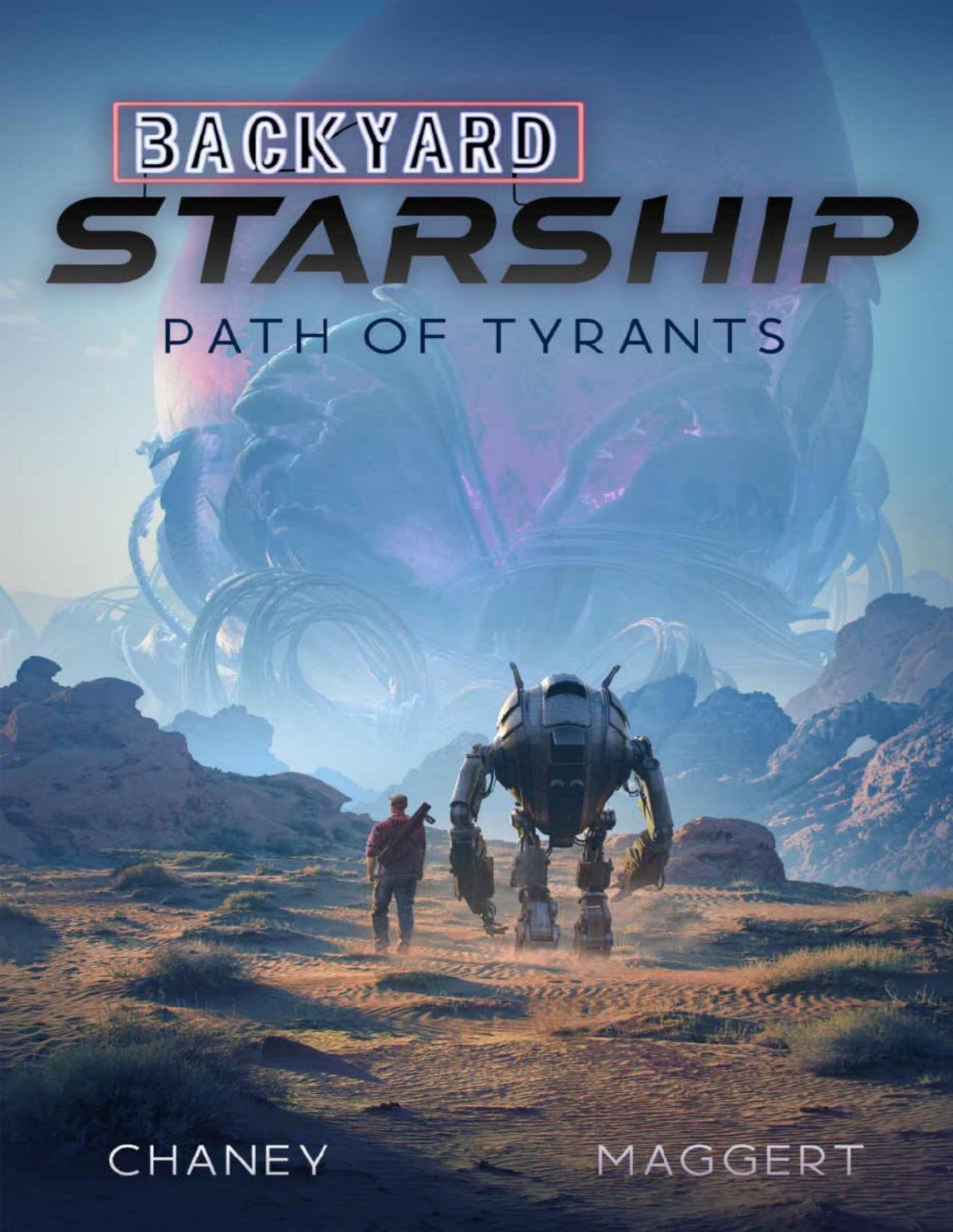 Backyard Starship 13 Path Of Tyrants J N Chaney Terry Maggert