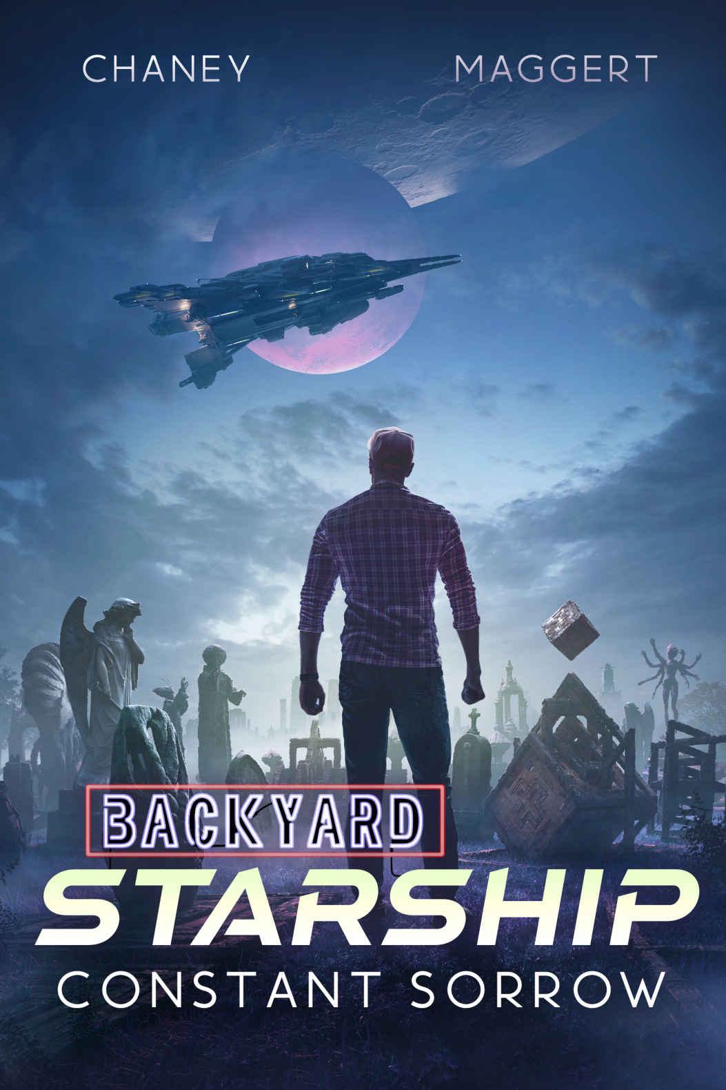 Backyard Starship 15 Constant Sorrow J N Chaney Terry Maggert