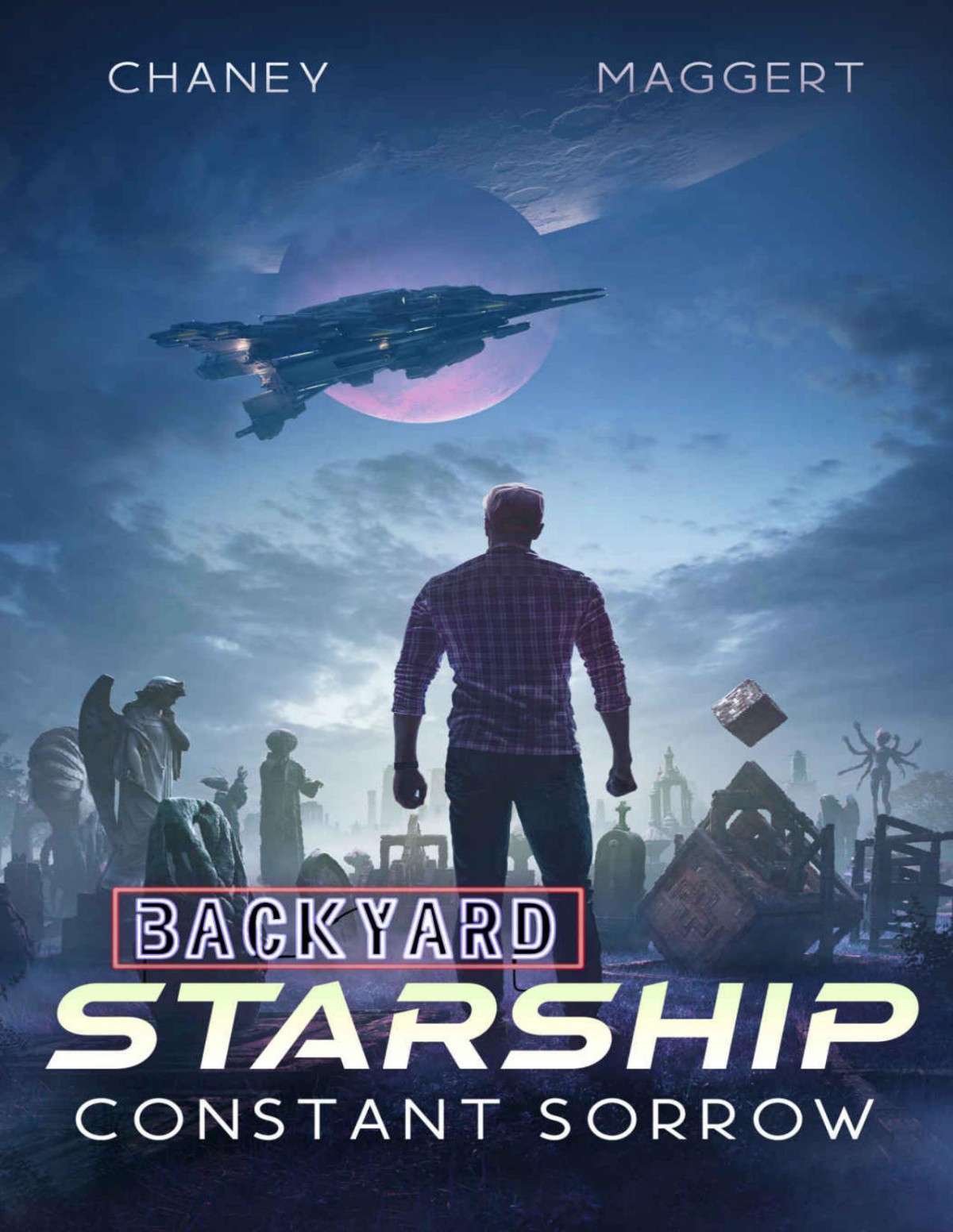 Backyard Starship 15 Constant Sorrow J N Chaney Terry Maggert