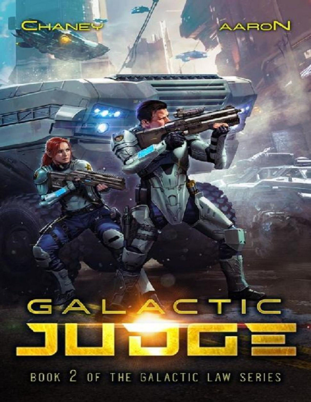 Galactic Judge A Military Scifi Thriller J N Chaney James S Aaron