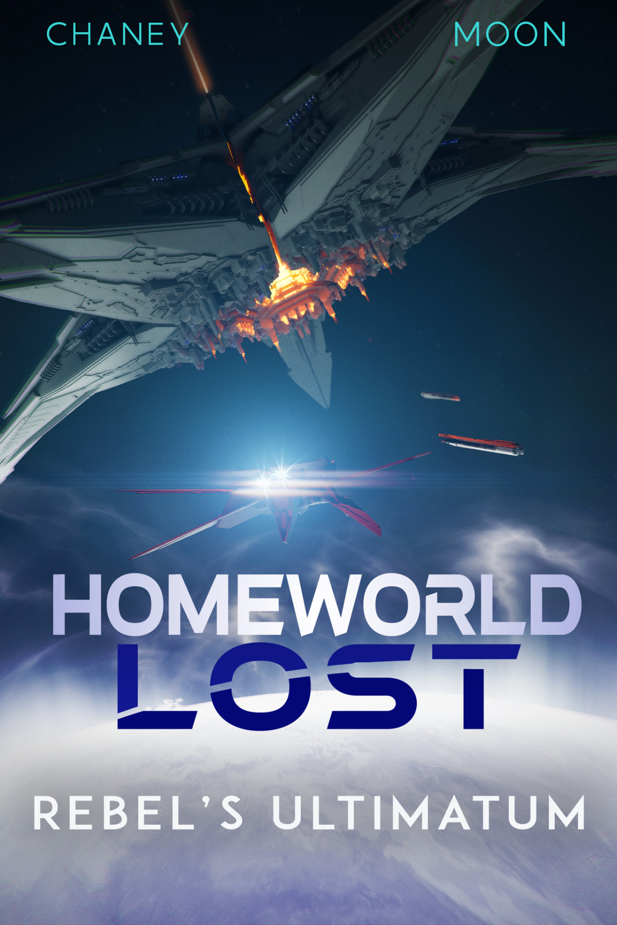 Homeworld Lost 8 Rebels Ultimatum J N Chaney Scott Moon