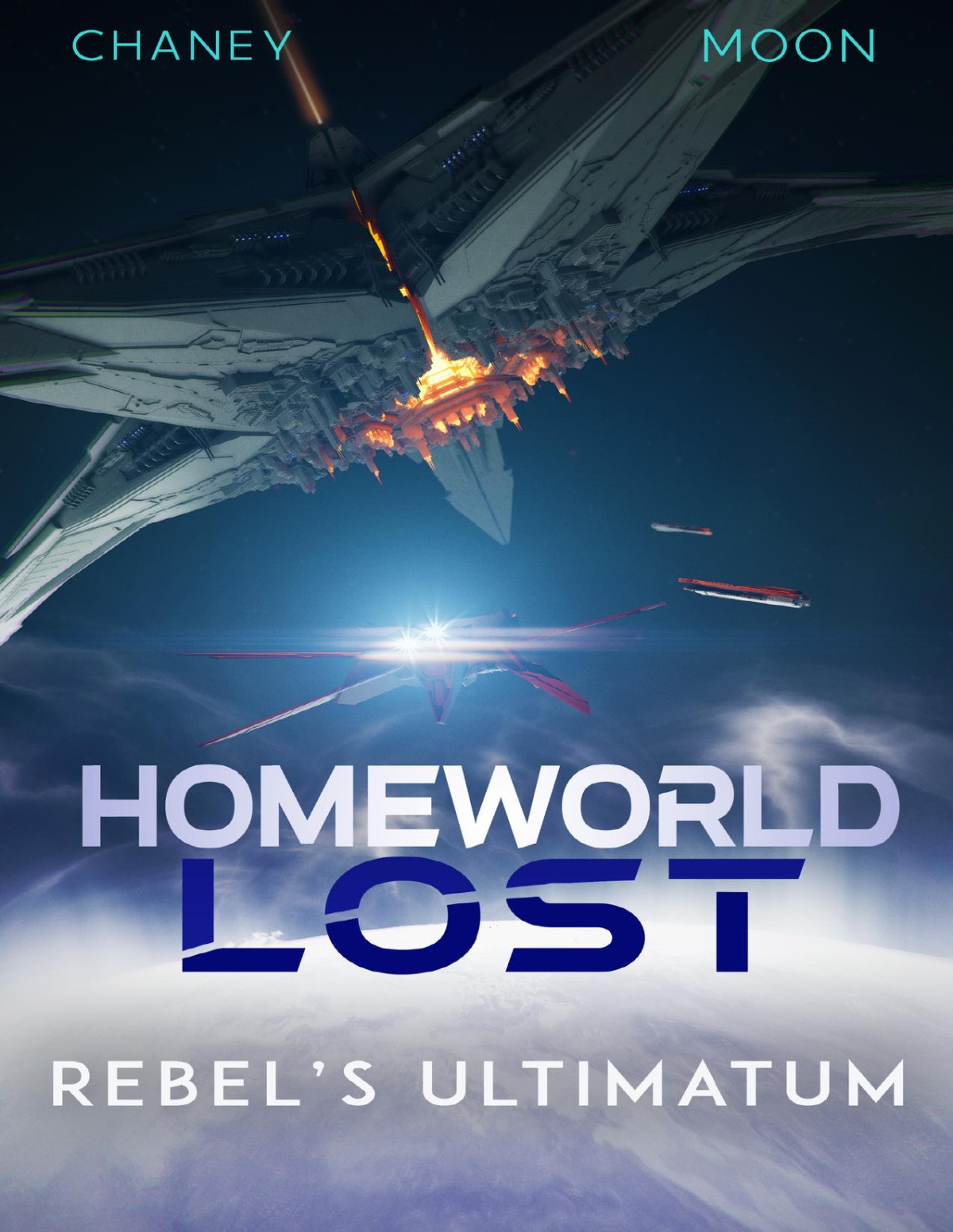 Homeworld Lost 8 Rebels Ultimatum J N Chaney Scott Moon
