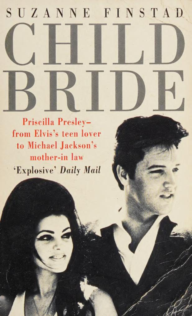 Child Bride Priscilla Presley From Elviss Teen Lover To Michael Jacksons Motherinlaw Finstad