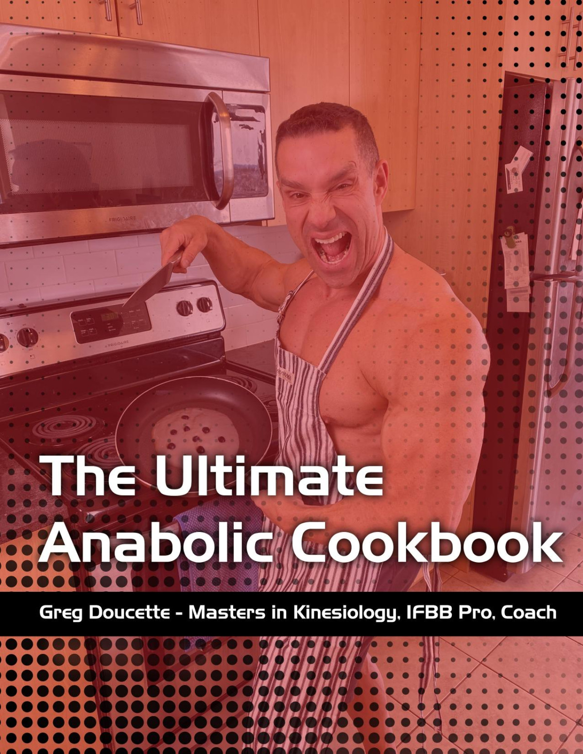 The Ultimate Anabolic Cookbook Greg Doucette