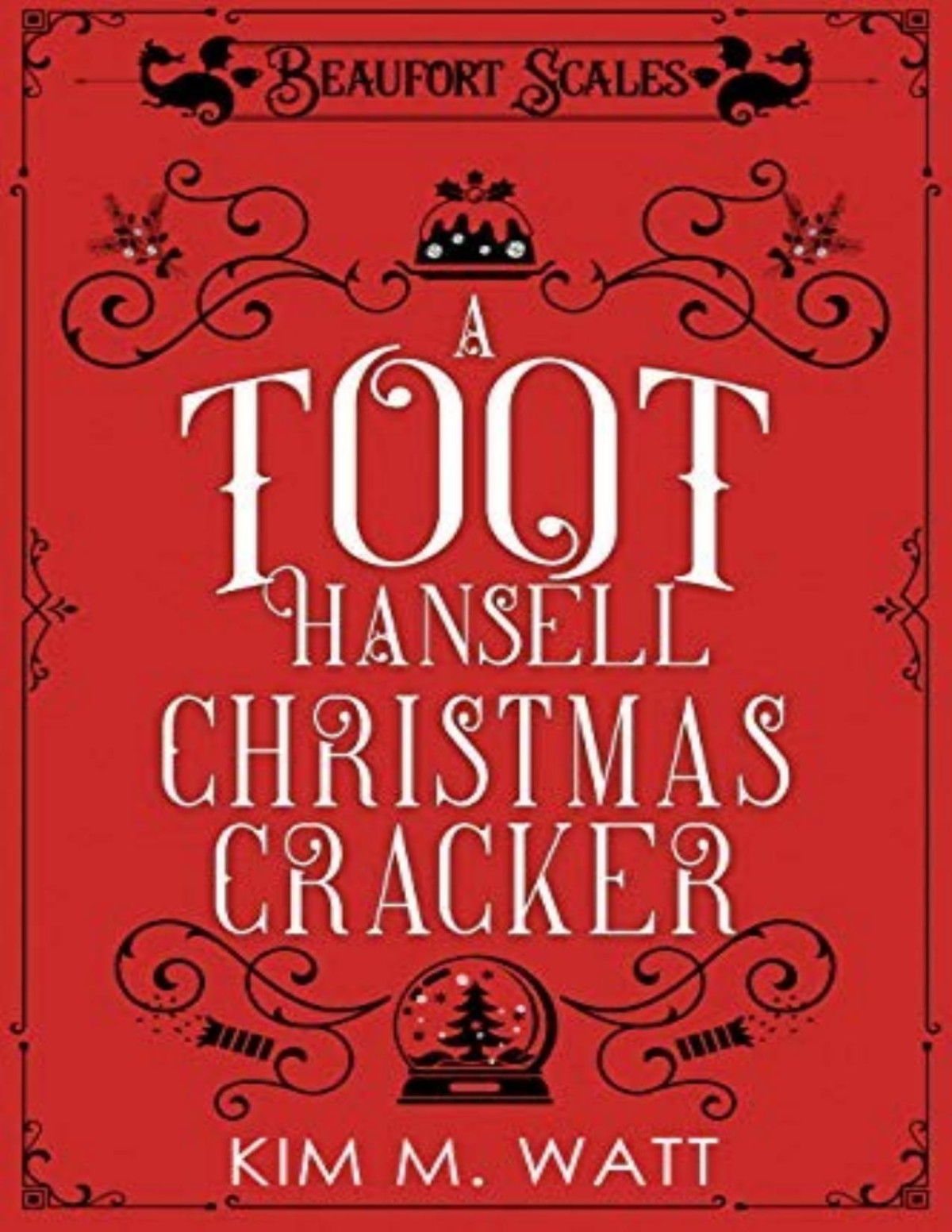 Beaufort Scales Mystery 5 A Toot Hansell Christmas Cracker Kim M Watt