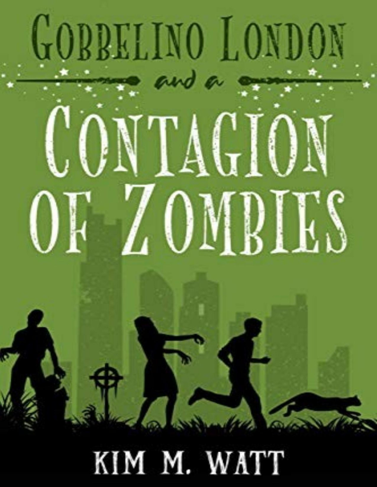 Gobbelino London 5 A Contagion Of Zombies Kim M Watt