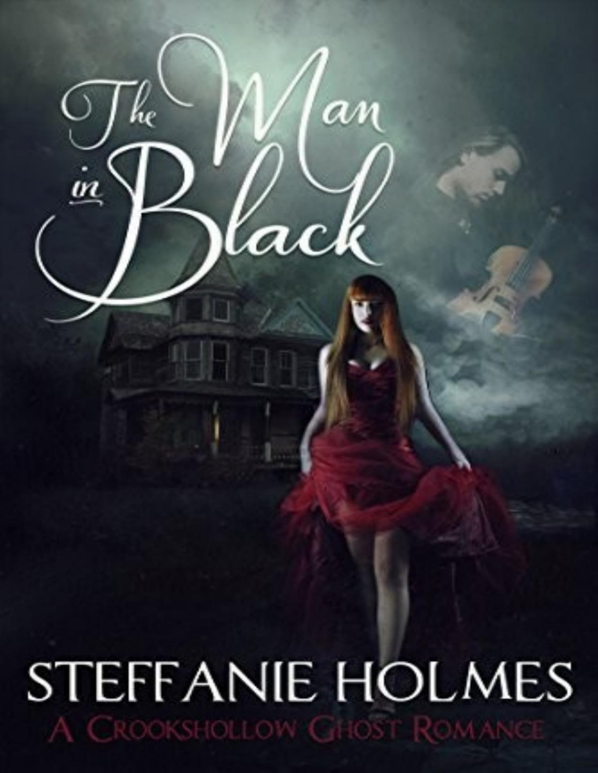 Crookshollow Gothic Romance 4 The Man In Black Steffanie Holmes